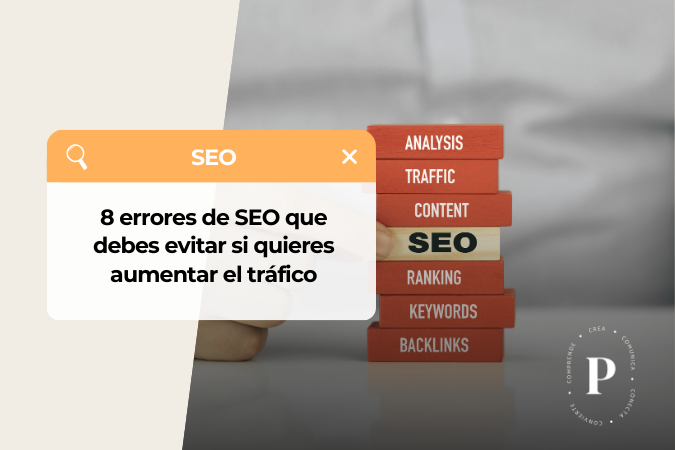 Ocho errores comunes de SEO que debes evitar si quieres mejorar el posicionamiento de tu página web y atraer más tráfico